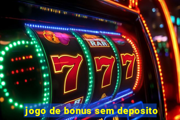 jogo de bonus sem deposito